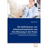 Alexander Sax - Die Definitionen von Arbeitszufriedenheit und ihre Messung in der Praxis: Wird die Arbeitszufriedenheit von Mitarbeitern in Unternehmen wirklich gemessen? - Preis vom 25.04.2024 05:08:43 h