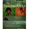 Gianni Baldizzone - Der Brahmaputra. In seinem Wasser spiegelt sich das Leben - Preis vom 23.04.2024 05:00:15 h