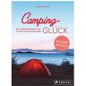 Björn Staschen - Camping-Glück: 80 außergewöhnliche Plätze in Deutschland - erweiterte und aktualisierte Neuausgabe 2021 - Preis vom 30.04.2024 04:54:15 h