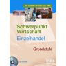 Fritz Birk - Schwerpunkt Wirtschaft - Einzelhandel Band 1. Lehr-/Fachbuch - Preis vom 03.05.2024 04:54:52 h