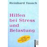 Reinhard Tausch - Hilfen bei Streß und Belastung: Was wir für unsere Gesundheit tun können - Preis vom 28.03.2024 06:04:05 h