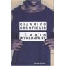 Gianrico Carofiglio - Témoin involontaire - Preis vom 17.04.2024 05:01:18 h