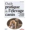 Dominique Grandjean - Guide pratique de l'élevage canin - Preis vom 03.05.2024 04:54:52 h