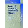 Gerald Sommer - Geometric Computing with Clifford Algebras: Theoretical Foundations and Applications in Computer Vision and Robotics - Preis vom 30.04.2024 04:54:15 h