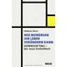 Helena Horn - Wie Mondrian Ihr Leben verändern kann: Downshifting - die neue Einfachheit - Preis vom 28.03.2024 06:04:05 h