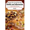 Margret Uhle - Konfekt zum Selbermachen - Bonbons, Pralinen, Petits fours - Preis vom 24.04.2024 05:05:17 h