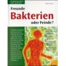 Volker Rusch - Bakterien: Freunde oder Feinde? - Preis vom 24.04.2024 05:05:17 h