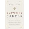 Margie Levine - Surviving Cancer: One Woman's Story and Her Inspiring Program for Anyone Facing a Cancer Diagnosis - Preis vom 29.04.2024 04:59:55 h