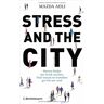 Mazda Adli - Stress and the City: Warum Städte uns krank machen. Und warum sie trotzdem gut für uns sind - Preis vom 28.03.2024 06:04:05 h