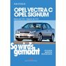 Rüdiger Etzold - So wird's gemacht. Pflegen - warten - reparieren: Opel Vectra C 3/02 bis 7/08, Opel Signum 5/03 bis 7/08: So wird's gemacht - Band 132: BD 132 - Preis vom 28.03.2024 06:04:05 h