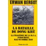 Erwan Bergot - LA BATAILLE DE DONG KHE. La tragédie de la R.C.A, Indochine, mai/octobre 1950 (Production Jean) - Preis vom 24.04.2024 05:05:17 h