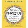 Chelsea Clinton - It's Your World: Get Informed, Get Inspired & Get Going! - Preis vom 29.03.2023 05:04:43 h