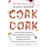 Bianca Bosker - Cork Dork: A Wine-Fueled Adventure Among the Obsessive Sommeliers, Big Bottle Hunters, and Rogue Scientists Who Taught Me to Live for Taste - Preis vom 26.04.2024 05:02:28 h