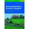 George Garber - Backroad Bicycling in Kentucky's Bluegrass: 25 Rides in the Bluegrass Region Lower Kentucky Valley, Central Heartlands, and More - Preis vom 08.05.2024 04:49:53 h