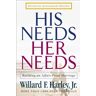 Harley, Willard F., Jr. - His Needs, Her Needs: Building an Affair-Proof Marriage - Preis vom 29.04.2024 04:59:55 h