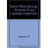 B Ometen - Saint-Pétersbourg : Portrait d'une capitale impériale (Chene Arch.des.) - Preis vom 03.05.2024 04:54:52 h