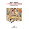 Vera Gheno - Potere alle parole. Perché usarle meglio - Preis vom 03.05.2024 04:54:52 h