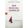 Anthony Doerr - Der Muschelsammler: Erzählungen - Preis vom 24.04.2024 05:05:17 h