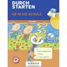 Werner Hatt - Durchstarten - Volksschule - 1. Klasse: Ab in die Schule. Rechnen - Für letztes Kindergartenjahr. Vorschule. 1. Klasse Volksschule - Übungsbuch - Preis vom 03.05.2024 04:54:52 h