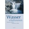 Eckhard Weber - Wasser vitalisieren: Trinkwasser aktivieren, energetisieren, beleben - Preis vom 05.05.2024 04:53:23 h