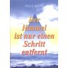 Paul Meek - Der Himmel ist nur einen Schritt entfernt. Mein Weg zum Medium. - Preis vom 24.04.2024 05:05:17 h