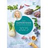 Der Superfood-Rezeptkalender 2025 - Bild-Kalender 23,7X34 Cm - Küchen-Kalender - Gesunde Ernährung -