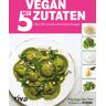 Vegan Mit 5 Zutaten - Roxy Pope, Ben Pook, Gebunden