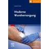 Moderne Wundversorgung - Kerstin Protz, Jan Hinnerk Timm, Kartoniert (TB)