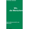 Wir, Die Menschen - Meine Meisterschaft Für Die Menschen