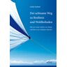 Der Achtsame Weg Zu Resilienz Und Wohlbefinden - Linda Graham, Gebunden