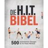 Die H.I.T.-Bibel, Kartoniert (TB)