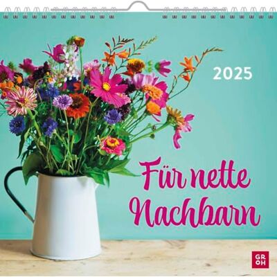 Groh Verlag Wandkalender 2025: Für nette Nachbarn: Kleiner Monatskalender 2025 mit tollen Fotos und Zitaten – das perfekte Geschenk für Nachbarn Groh Verlag Wandkalender 2025: Für nette Nachbarn: Kleiner Monatskalender 2025 mit tollen Fotos und Zitaten – das perfekte Geschenk für Nachbarn