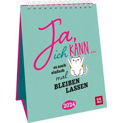 Groh Wochenkalender 2024: Ja ich kann … es auch einfach mal bleiben lassen.: Dekorativer Tischkalender im Hochformat zum Aufstellen mit frechen Sprüchen Groh Wochenkalender 2024: Ja ich kann … es auch einfach mal bleiben lassen.: Dekorativer Tischkalender im Hochformat zum Aufstellen mit frechen Sprüchen