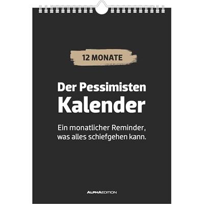 Alpha Der Pessimisten-Kalender 2026 – Wandkalender A4 (21×29,7 cm) mit 12 sarkastischen & demotivierenden Sprüchen, schwarzhumorige Monatsmotive für Fans von Zynismus & bitterbösem Witz Alpha Der Pessimisten-Kalender 2026 – Wandkalender A4 (21×29,7 cm) mit 12 sarkastischen & demotivierenden Sprüchen, schwarzhumorige Monatsmotive für Fans von Zynismus & bitterbösem Witz