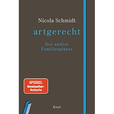 Kösel-Verlag artgerecht Der andere Familienplaner: Taschenkalender-Format I Verschlussgummi I zwei Lesezeichenbänder I Platz für eigene Notizen I 12,5 x 18,7 cm ... von Nicola Schmidt, Band 10) Kösel-Verlag artgerecht Der andere Familienplaner: Taschenkalender-Format I Verschlussgummi I zwei Lesezeichenbänder I Platz für eigene Notizen I 12,5 x 18,7 cm ... von Nicola Schmidt, Band 10)