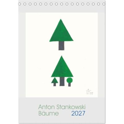 CALVENDO Kalender 2027 · Anton Stankowski. Bäume Anton Stankowski gestaltet Bäume · DIN A5 hoch · Tischkalender CALVENDO Kalender 2027 · Anton Stankowski. Bäume Anton Stankowski gestaltet Bäume · DIN A5 hoch · Tischkalender