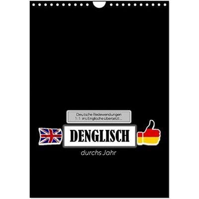 CALVENDO DENGLISCH durchs Jahr (Wandkalender 2026 DIN A4 hoch), Monatskalender: Ein TYPO-Kalender mit deutschen Redewendungen 1 : 1 ins Englische übersetzt ... ( Spass) CALVENDO DENGLISCH durchs Jahr (Wandkalender 2026 DIN A4 hoch), Monatskalender: Ein TYPO-Kalender mit deutschen Redewendungen 1 : 1 ins Englische übersetzt ... ( Spass)