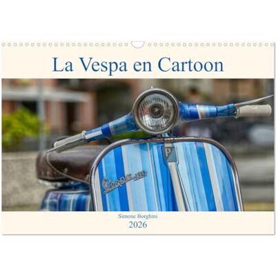 CALVENDO La Vespa en Cartoon (Calendrier mural 2026 DIN A3 horizontal), calendrier mensuel: Un merveilleux voyage au coeur de l'histoire de la Vespa. ( Art) CALVENDO La Vespa en Cartoon (Calendrier mural 2026 DIN A3 horizontal), calendrier mensuel: Un merveilleux voyage au coeur de l'histoire de la Vespa. ( Art)