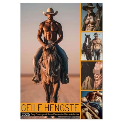 CALVENDO GEILE HENGSTE Sexy Cowboys mit Ihren Pferden im Männerkalender (Wandkalender 2026 DIN A3 hoch), Monatskalender: Sexy Cowboy Kalender: ... Momenten mit Bart und Hut. ( Erotik) CALVENDO GEILE HENGSTE Sexy Cowboys mit Ihren Pferden im Männerkalender (Wandkalender 2026 DIN A3 hoch), Monatskalender: Sexy Cowboy Kalender: ... Momenten mit Bart und Hut. ( Erotik)