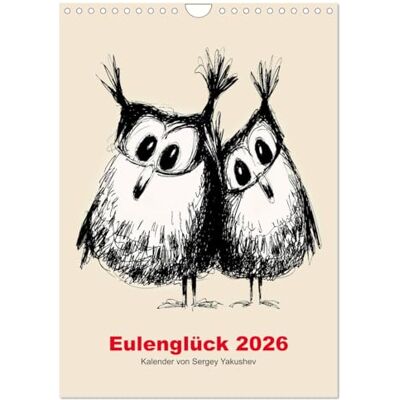 CALVENDO Eulenglück 2026 (Wandkalender 2026 DIN A4 hoch), Monatskalender: Kalender mit ironischen Zeichnungen von Sergei Yakushev. ( Spass) CALVENDO Eulenglück 2026 (Wandkalender 2026 DIN A4 hoch), Monatskalender: Kalender mit ironischen Zeichnungen von Sergei Yakushev. ( Spass)