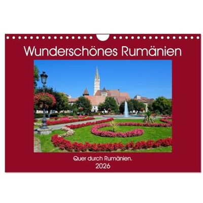 CALVENDO Wunderschönes Rumänien (Wandkalender 2026 DIN A4 quer), Monatskalender: Eine Reise quer durch Rumänien. ( Orte) CALVENDO Wunderschönes Rumänien (Wandkalender 2026 DIN A4 quer), Monatskalender: Eine Reise quer durch Rumänien. ( Orte)