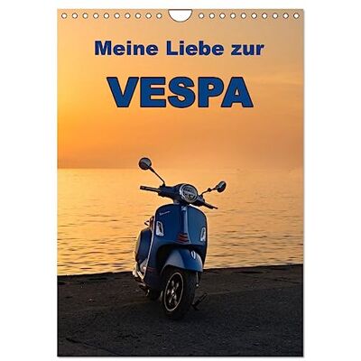 CALVENDO Die Liebe zur Vespa (Wandkalender 2026 DIN A4 hoch), Monatskalender: Ein Kalender gemacht für Fans des klassischen Motorrollers ( Mobilitaet) CALVENDO Die Liebe zur Vespa (Wandkalender 2026 DIN A4 hoch), Monatskalender: Ein Kalender gemacht für Fans des klassischen Motorrollers ( Mobilitaet)