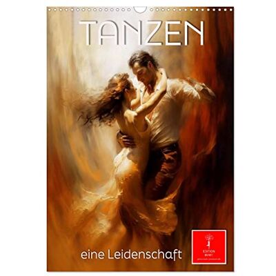 CALVENDO Tanzen eine Leidenschaft (Wandkalender 2026 DIN A3 hoch), Monatskalender: Tanzen Lebensfreude und Glücksgefühle ( Kunst) CALVENDO Tanzen eine Leidenschaft (Wandkalender 2026 DIN A3 hoch), Monatskalender: Tanzen Lebensfreude und Glücksgefühle ( Kunst)
