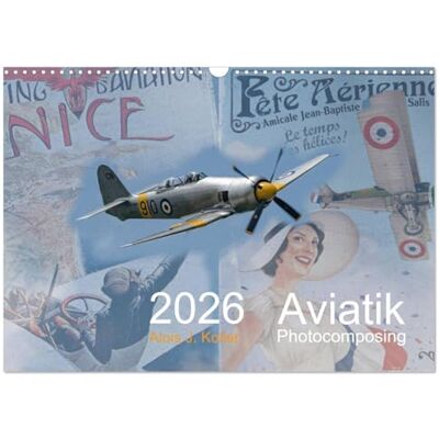 CALVENDO Aviatik Photocomposing 2026 (Wandkalender 2026 DIN A3 quer), Monatskalender: Faszinierende Oldtimer Flugzeuge in Fotocollagen dargestellt ( Mobilitaet) CALVENDO Aviatik Photocomposing 2026 (Wandkalender 2026 DIN A3 quer), Monatskalender: Faszinierende Oldtimer Flugzeuge in Fotocollagen dargestellt ( Mobilitaet)