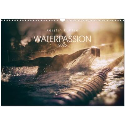 CALVENDO WATERPASSION (Wall Calendar 2026 DIN A3 Landscape), 12 Month Wall Calendar: The passion of swimming ( Sports) CALVENDO WATERPASSION (Wall Calendar 2026 DIN A3 Landscape), 12 Month Wall Calendar: The passion of swimming ( Sports)
