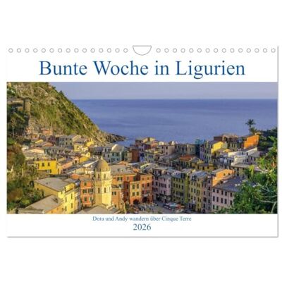 CALVENDO Bunte Woche in Ligurien (Wandkalender 2026 DIN A4 quer), Monatskalender: Eine Reise durch malerische Landschaften zu den gastlichen und märchenhaften Städtchen in Ligurien. ( Orte) CALVENDO Bunte Woche in Ligurien (Wandkalender 2026 DIN A4 quer), Monatskalender: Eine Reise durch malerische Landschaften zu den gastlichen und märchenhaften Städtchen in Ligurien. ( Orte)