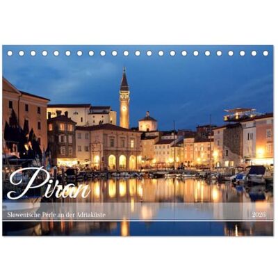 CALVENDO Piran Slowenische Perle an der Adriaküste (Tischkalender 2026 DIN A5 quer), Monatskalender: Wunderschönes mittelalterliches Städtchen am Meer ( Orte) CALVENDO Piran Slowenische Perle an der Adriaküste (Tischkalender 2026 DIN A5 quer), Monatskalender: Wunderschönes mittelalterliches Städtchen am Meer ( Orte)