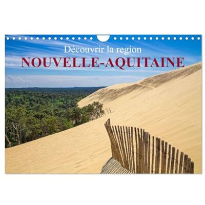CALVENDO Découvrir la région Nouvelle-Aquitaine (Calendrier mural 2026 DIN A4 horizontal), calendrier mensuel: Découvrez la magnifique région de Nouvelle-Aquitaine ( Places) CALVENDO Découvrir la région Nouvelle-Aquitaine (Calendrier mural 2026 DIN A4 horizontal), calendrier mensuel: Découvrez la magnifique région de Nouvelle-Aquitaine ( Places)