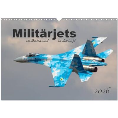 CALVENDO Militärjets am Boden und in der Luft (Wandkalender 2026 DIN A3 quer), Monatskalender: 13 faszinierende Militärflugzeuge ( Wissenschaft) CALVENDO Militärjets am Boden und in der Luft (Wandkalender 2026 DIN A3 quer), Monatskalender: 13 faszinierende Militärflugzeuge ( Wissenschaft)