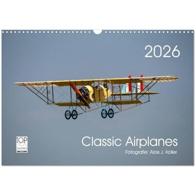 CALVENDO Classic Airplanes (Wandkalender 2026 DIN A3 quer), Monatskalender: Oldtimer Flugzeuge ( Mobilitaet) CALVENDO Classic Airplanes (Wandkalender 2026 DIN A3 quer), Monatskalender: Oldtimer Flugzeuge ( Mobilitaet)